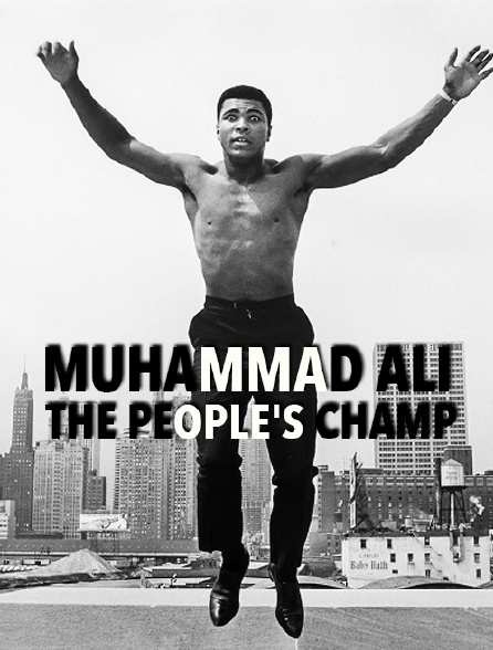 Muhammad Ali: The People's Champ en streaming sur BET