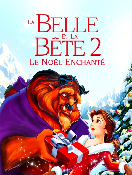 La Belle et la Bête 2: le Noël Enchanté en streaming direct et replay sur  CANAL+