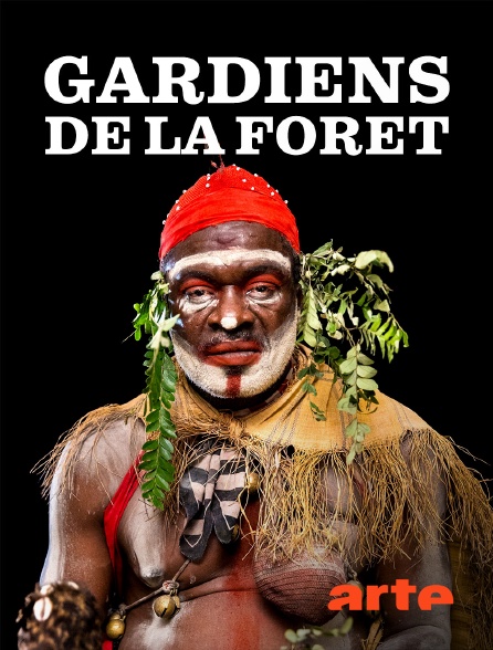 Arte - Gardiens de la forêt