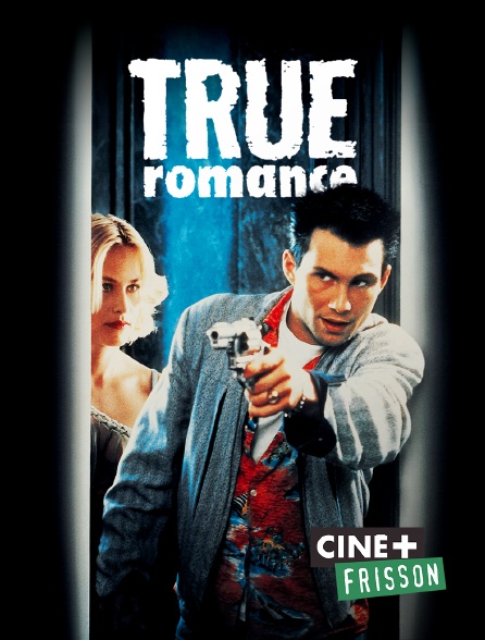 Ciné+ Frisson - True Romance