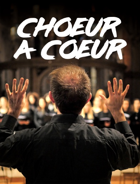 Choeur à coeur