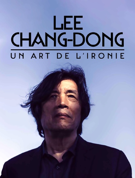 Lee Chang-dong, un art de l'ironie