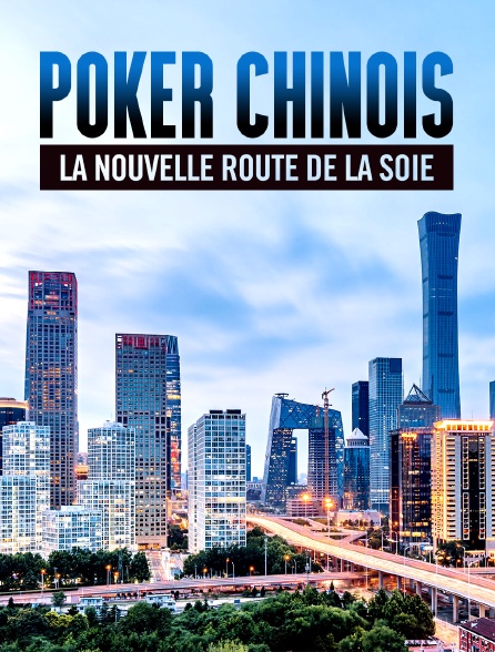 Poker chinois : la nouvelle route de la soie