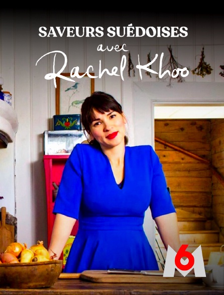 M6 - Saveurs suédoises avec Rachel Khoo