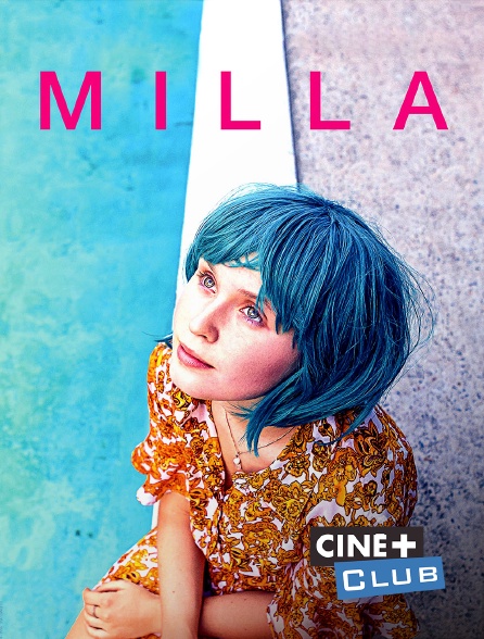 Ciné+ Club - Milla
