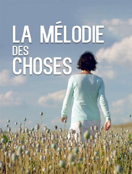 La mélodie des choses