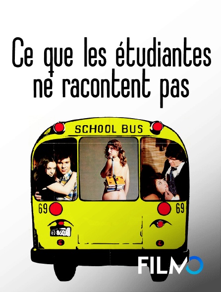 FilmoTV - Ce que les étudiantes ne racontent pas