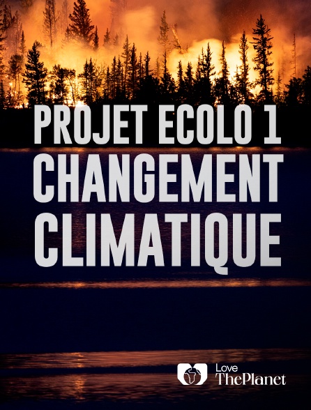 Love the Planet - Projet Ecolo 1 : changement climatique