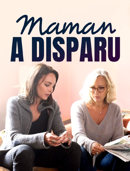 Maman a disparu