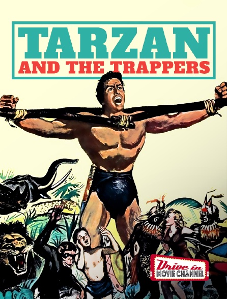 Drive-in Movie Channel - Tarzan and the Trappers