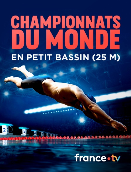 France.tv - Championnats du monde de natatation en petit bassin