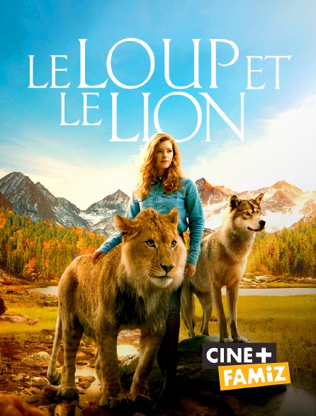 Ciné+ Famiz - Le loup et le lion