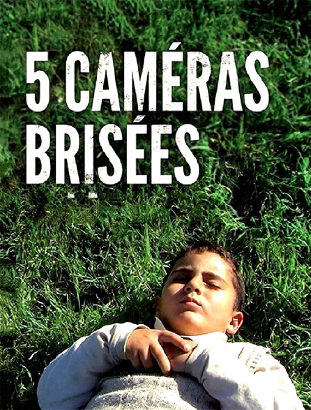 Cinq caméras brisées, une histoire palestinienne