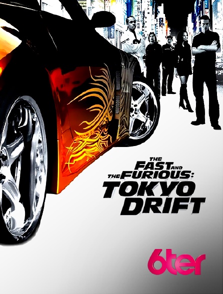 6ter - Fast & Furious : Tokyo Drift