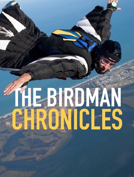 The Birdman Chronicles