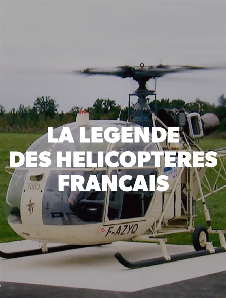 La légende des hélicoptères français
