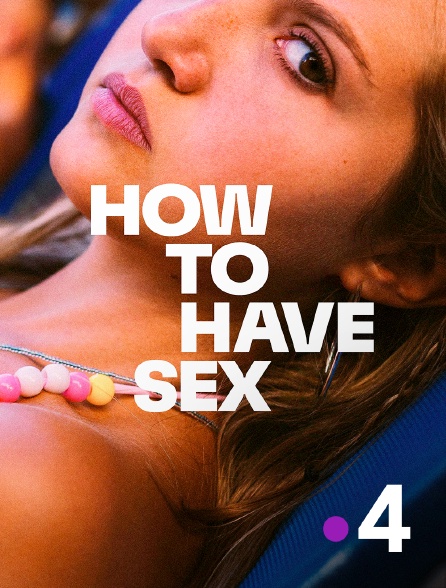 France 4 - How to have sex en replay