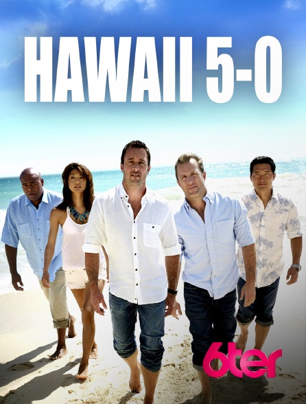 6ter - Hawaii 5-0