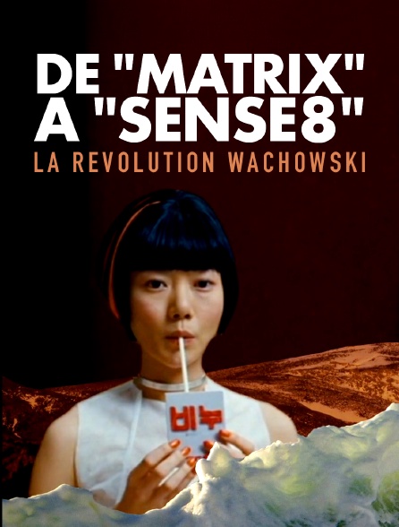 De "Matrix" à "Sense8", la révolution Wachowski