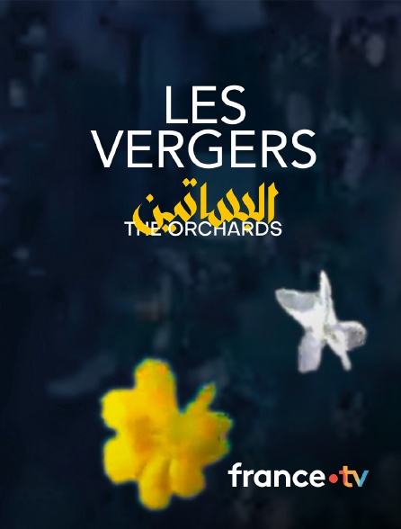 france.tv - Les vergers en replay