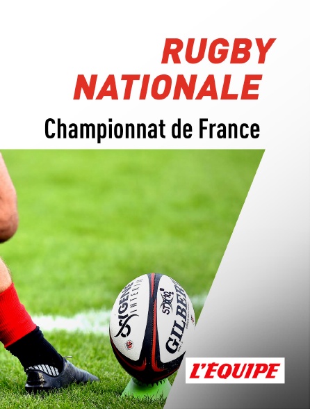 L'Equipe - Rugby : Nationale - Championnat de France
