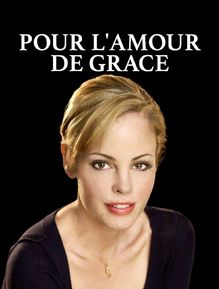 Pour l'amour de Grace