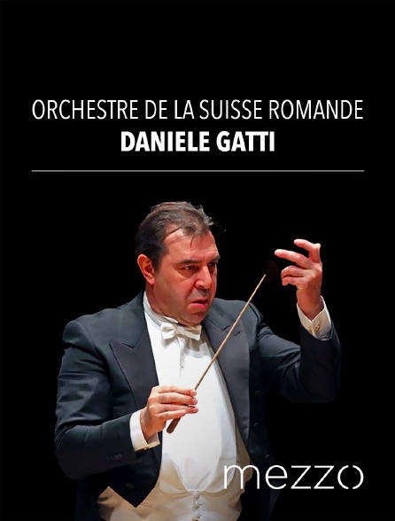 Mezzo - Orchestre de la Suisse romande, Daniele Gatti : Wagner, Strauss