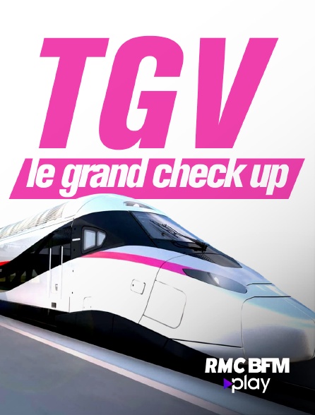 RMC BFM Play - TGV : Le grand check up