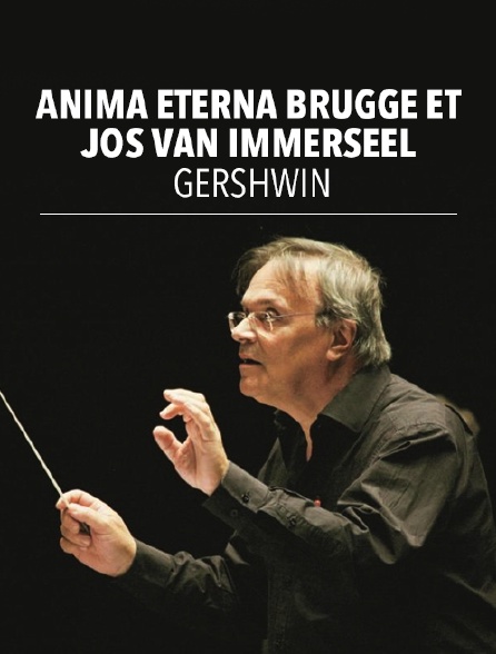 Anima Eterna Brugge et Jos Van Immerseel : Gershwin