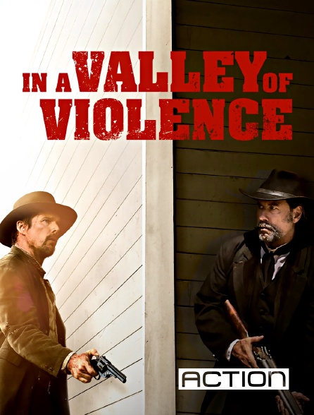 ACTION - In a Valley of Violence