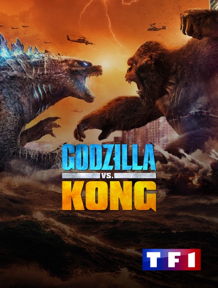 TF1 - Godzilla vs. Kong