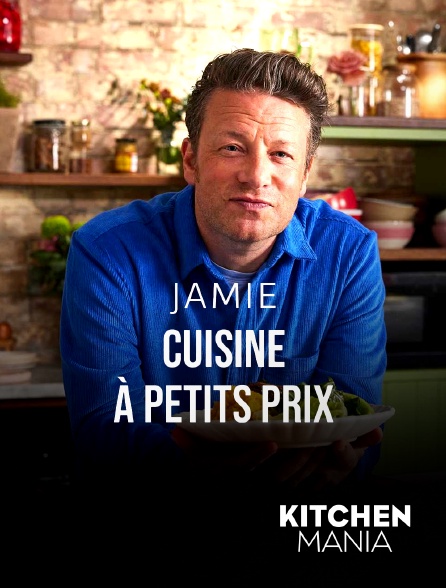 KITCHEN MANIA - Jamie Cuisine à petits prix