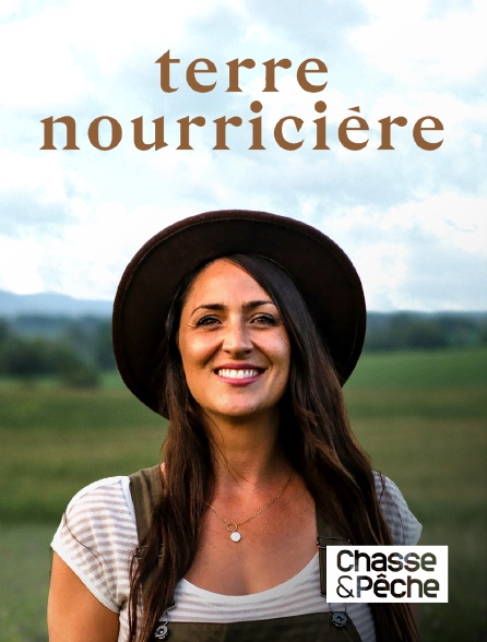 Chasse et pêche - Terre nourricière