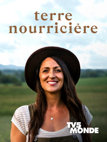 TV5MONDE - Terre nourricière