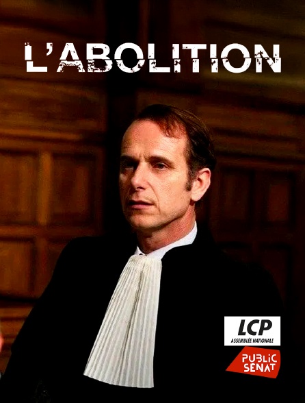 LCP Public Sénat - L'abolition