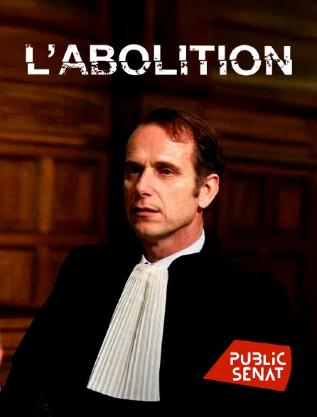 Public Sénat - L'abolition