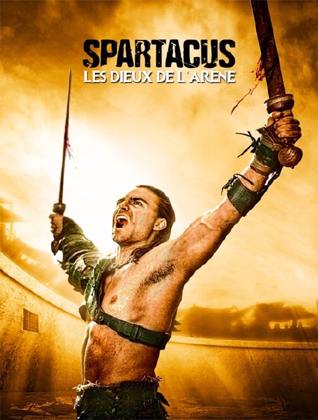 Spartacus : les dieux de l'arène