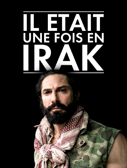 Il était une fois en Irak