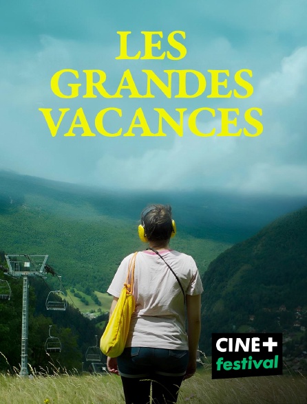 CINE+ Festival - Les grandes vacances en replay