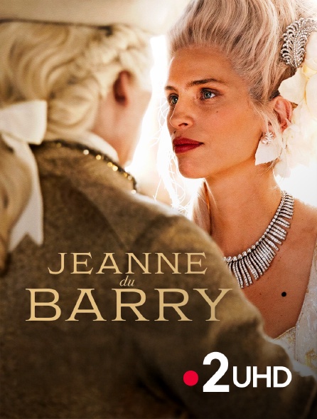 France 2 UHD - Jeanne du Barry