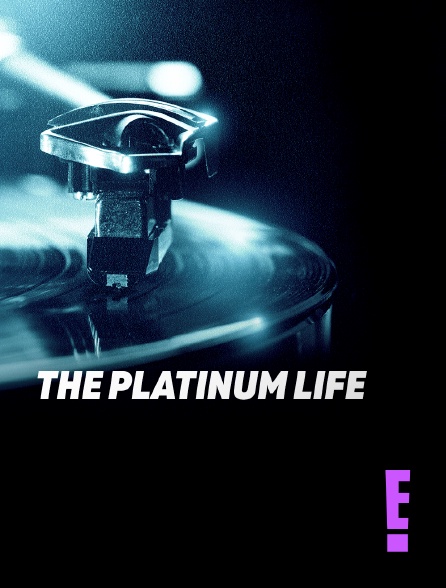 E! - The Platinum Life