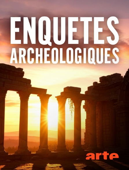 Arte - Enquêtes archéologiques