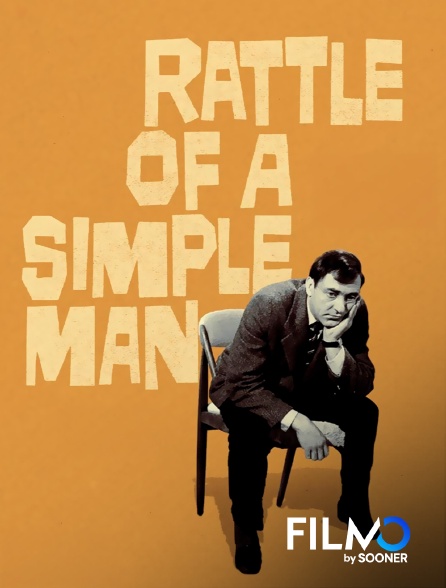 FilmoTV - Rattle of a simple man