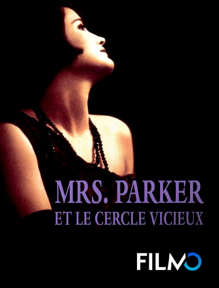 FilmoTV - Mrs. Parker et le cercle vicieux