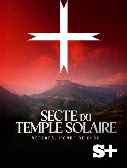 Society+ - Secte du temple solaire : Vercors, l'onde de choc