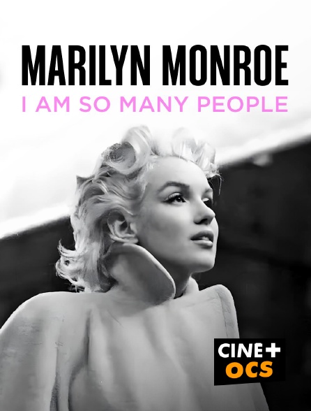 CINÉ Cinéma - Marilyn Monroe, I am so many people