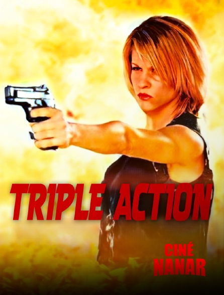 Ciné Nanar - Triple Action