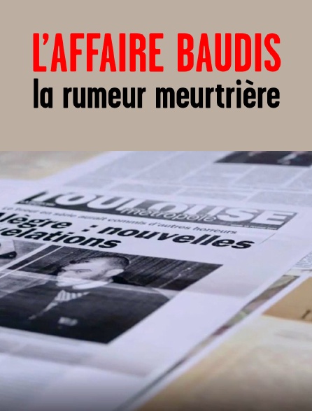 L'affaire Baudis, la rumeur meurtrière