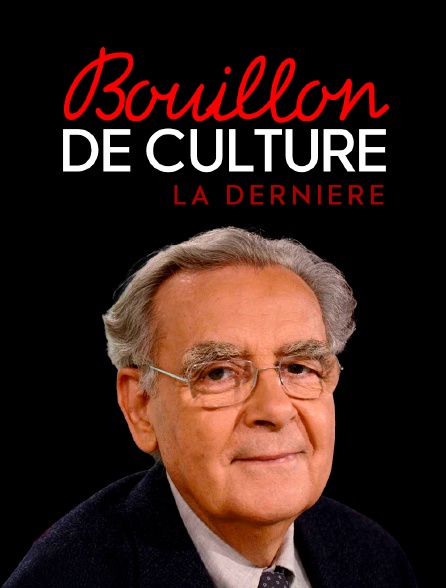 Bouillon de culture - La dernière