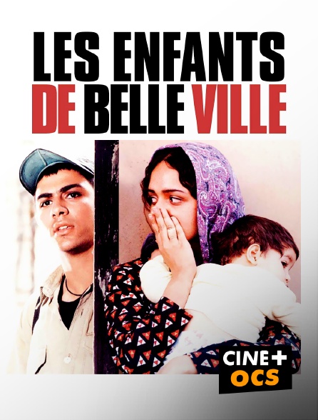 CINÉ Cinéma - Les enfants de Belle Ville en replay